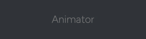 ANIMATOR