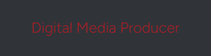 DIGITAL-MEDIA-PRODUCER
